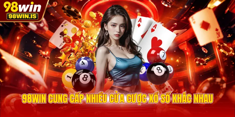 98win cung cap nhieu cua cuoc xo so khac nhau 98WIN cung cấp nhiều cửa cược xổ số khác nhau