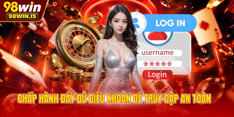 chap hanh day du dieu khoan de truy cap an toa Chấp hành đầy đủ điều khoản để truy cập an toàn