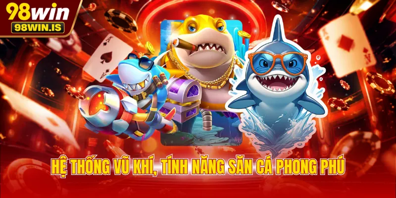 he thong vu khi tinh nang san ca phong phu Hệ thống vũ khí, tính năng săn cá phong phú