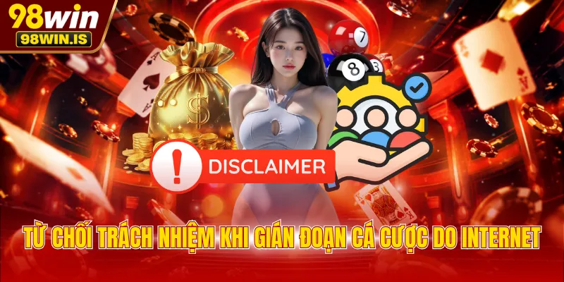 tu choi trach nhiem khi gian doan ca cuoc do internet Từ chối trách nhiệm khi gián đoạn cá cược do internet