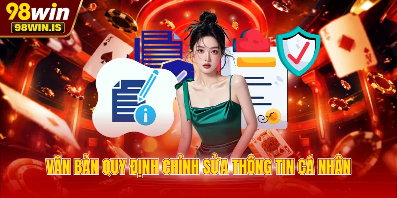 van ban quy dinh chinh sua thong tin ca nhan Văn bản quy định chỉnh sửa thông tin cá nhân